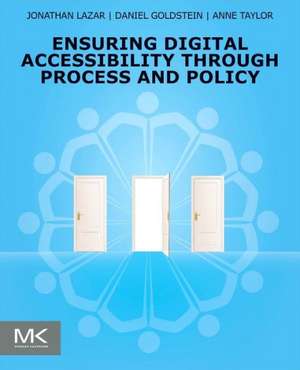 Ensuring Digital Accessibility through Process and Policy de Jonathan Lazar