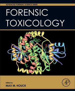 Forensic Toxicology de Max M. Houck