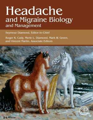 Headache and Migraine Biology and Management de Seymour Diamond