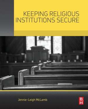 Keeping Religious Institutions Secure de Jennie-Leigh McLamb