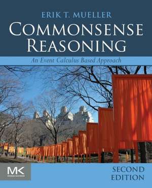 Commonsense Reasoning: An Event Calculus Based Approach de Erik T. Mueller