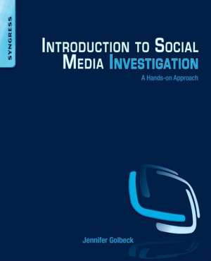 Introduction to Social Media Investigation: A Hands-on Approach de Jennifer Golbeck