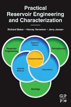 Practical Reservoir Engineering and Characterization de Richard O. Baker