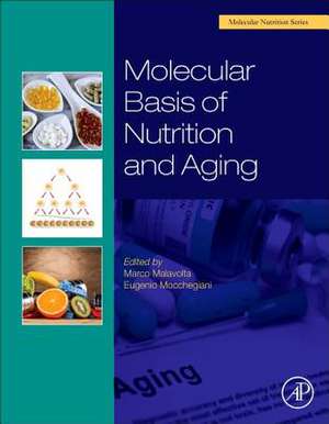 Molecular Basis of Nutrition and Aging: A Volume in the Molecular Nutrition Series de Marco Malavolta