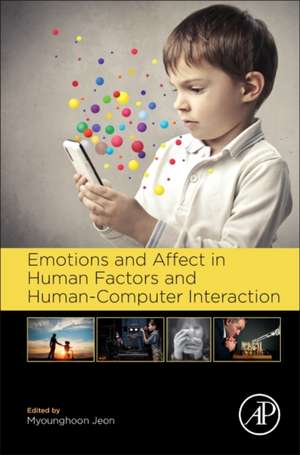 Emotions and Affect in Human Factors and Human-Computer Interaction de Myounghoon Jeon