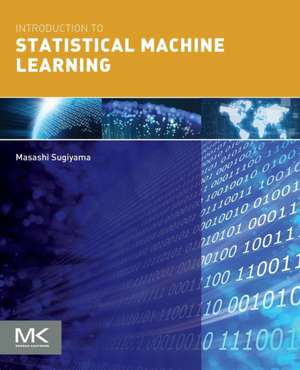 Introduction to Statistical Machine Learning de Masashi Sugiyama