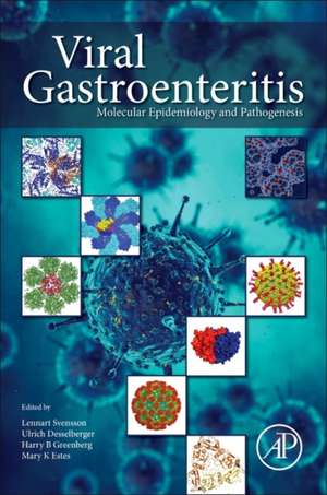 Viral Gastroenteritis: Molecular Epidemiology and Pathogenesis de Lennart Svensson