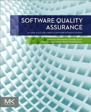 Software Quality Assurance: In Large Scale and Complex Software-intensive Systems de Ivan Mistrik