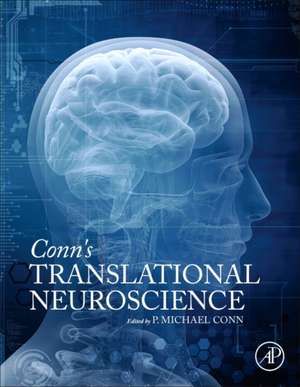 Conn's Translational Neuroscience de P. Michael Conn