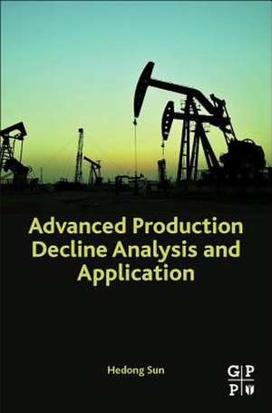 Advanced Production Decline Analysis and Application de Hedong Sun