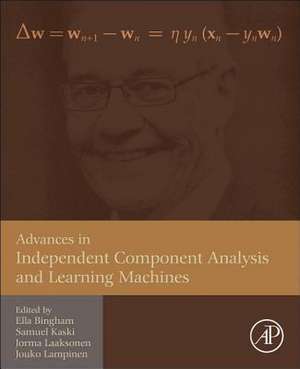 Advances in Independent Component Analysis and Learning Machines de Ella Bingham