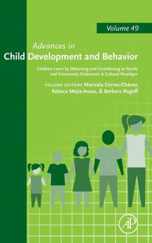 Children Learn by Observing and Contributing to Family and Community Endeavors: A Cultural Paradigm de Maricela Correa-Chávez