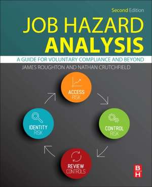 Job Hazard Analysis: A Guide for Voluntary Compliance and Beyond de James Roughton