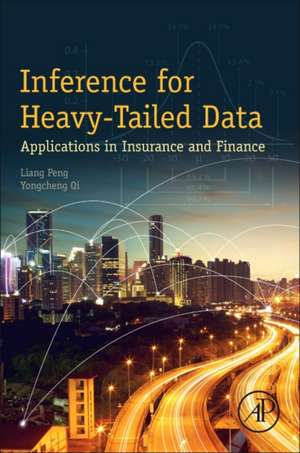 Inference for Heavy-Tailed Data: Applications in Insurance and Finance de Liang Peng