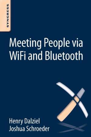 Meeting People via WiFi and Bluetooth de Henry Dalziel