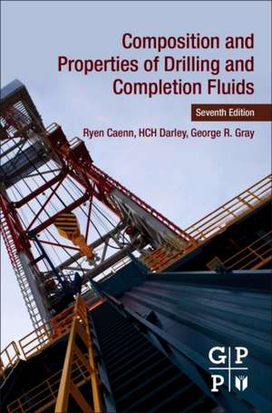 Composition and Properties of Drilling and Completion Fluids de Ryen Caenn