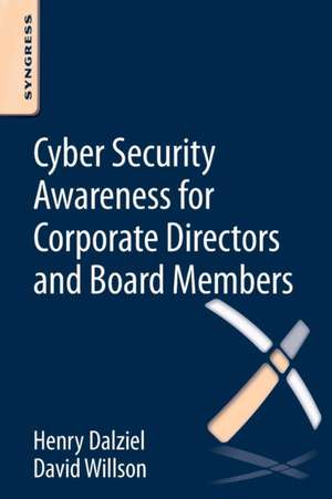 Cyber Security Awareness for Corporate Directors and Board Members de Henry Dalziel