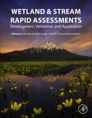 Wetland and Stream Rapid Assessments: Development, Validation, and Application de John Dorney