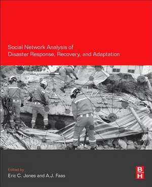 Social Network Analysis of Disaster Response, Recovery, and Adaptation de Eric C Jones