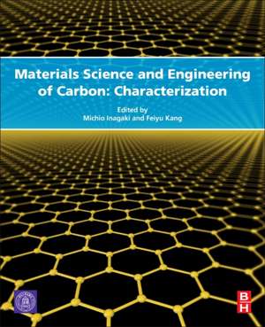 Materials Science and Engineering of Carbon: Characterization de Michio Inagaki