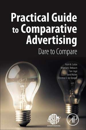 Practical Guide to Comparative Advertising: Dare to Compare de Ruth M. Corbin