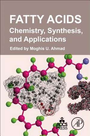 Fatty Acids: Chemistry, Synthesis, and Applications de Moghis U. Ahmad