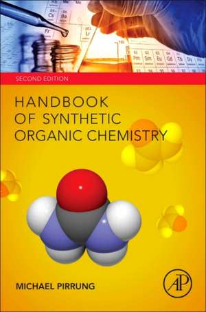 Handbook of Synthetic Organic Chemistry de Michael C. Pirrung