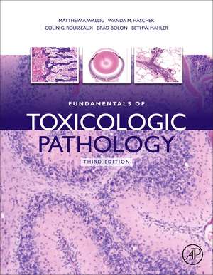 Fundamentals of Toxicologic Pathology de Matthew A. Wallig