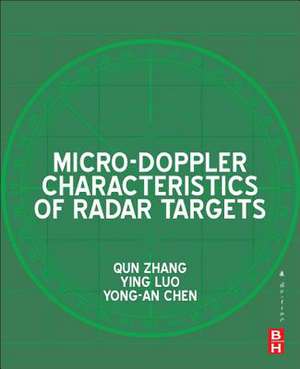 Micro-Doppler Characteristics of Radar Targets de Qun Zhang