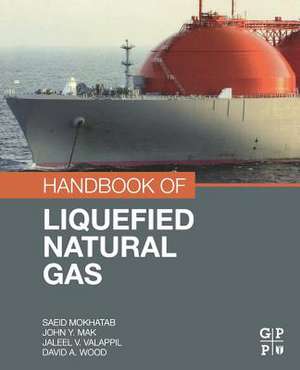 Handbook of Liquefied Natural Gas de Saeid Mokhatab