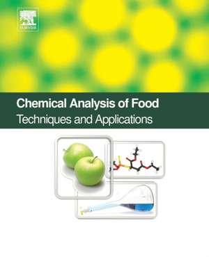 Chemical Analysis of Food: Techniques and Applications de Yolanda Pico