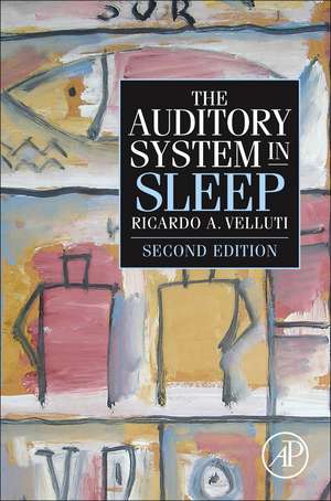 The Auditory System in Sleep de Ricardo Velluti