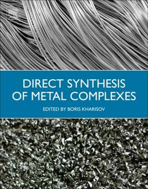 Direct Synthesis of Metal Complexes de B.I. Kharisov