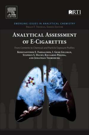 Analytical Assessment of e-Cigarettes: From Contents to Chemical and Particle Exposure Profiles de Konstantinos E. Farsalinos