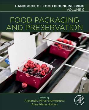 Food Packaging and Preservation de Alexandru Mihai Grumezescu