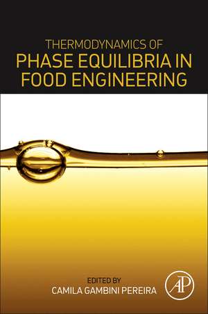 Thermodynamics of Phase Equilibria in Food Engineering de Camila Gambini Pereira