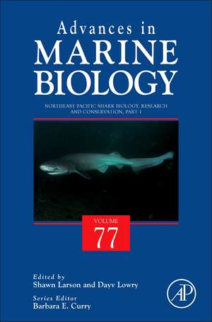 Northeast Pacific Shark Biology, Research and Conservation Part A de Shawn Larson