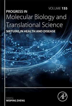 Sirtuins in Health and Disease de Weiping Zheng