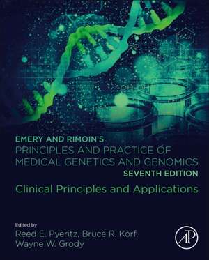 Emery and Rimoin’s Principles and Practice of Medical Genetics and Genomics: Clinical Principles and Applications de Reed E. Pyeritz