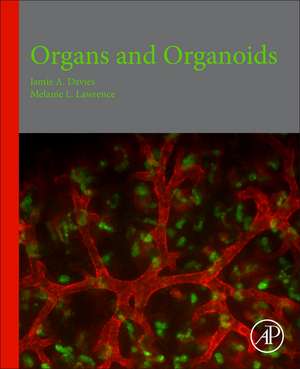 Organoids and Mini-Organs de Jamie A. Davies