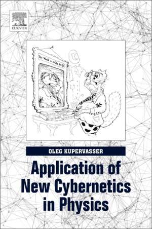 Application of New Cybernetics in Physics de Oleg Kupervasser