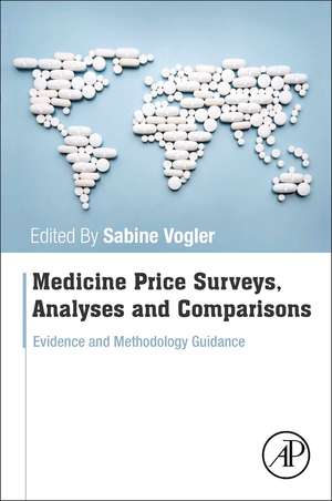 Medicine Price Surveys, Analyses and Comparisons: Evidence and Methodology Guidance de Sabine Vogler