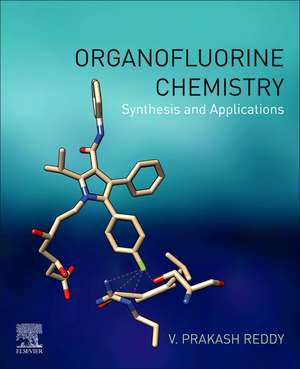 Organofluorine Chemistry: Synthesis and Applications de V. Prakash Reddy