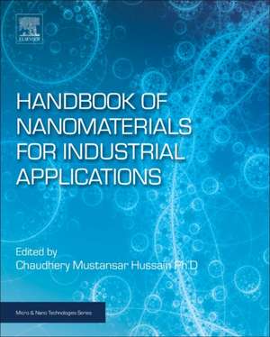 Handbook of Nanomaterials for Industrial Applications de Chaudhery Mustansar Hussain