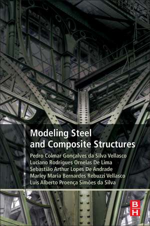 Modeling Steel and Composite Structures de Pedro Vellasco