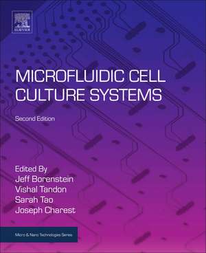 Microfluidic Cell Culture Systems de Jeffrey T Borenstein