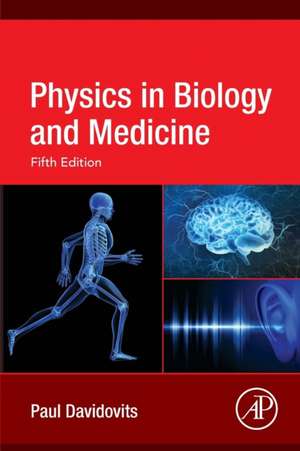 Physics in Biology and Medicine de Paul Davidovits