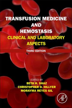 Transfusion Medicine and Hemostasis: Clinical and Laboratory Aspects de Beth H. Shaz