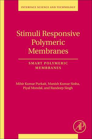 Stimuli Responsive Polymeric Membranes: Smart Polymeric Membranes de Mihir Kumar Purkait