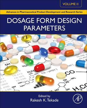 Dosage Form Design Parameters: Volume II de Rakesh Kumar Tekade